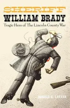 Sheriff William Brady, Paperback/Donald R. Lavash