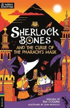 Sherlock Bones and the Curse of the Pharaoh's Mask. A Puzzle Quest, Paperback/Tim Collins