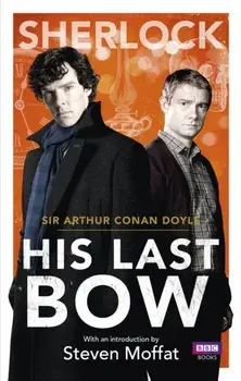 Sherlock: His Last Bow, Paperback/Sir Arthur Conan Doyle