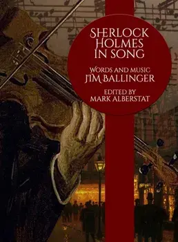 Sherlock Holmes In Song, Hardback/Jim Ballinger