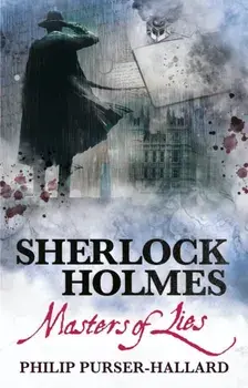 Sherlock Holmes - Masters of Lies, Paperback/Philip Purser-Hallard