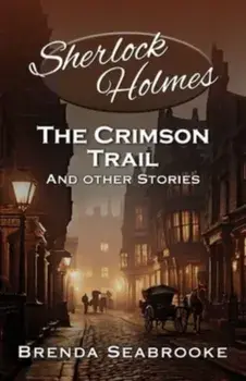 Sherlock Holmes. The Crimson Trail and Other Stories, Paperback/Brenda Seabrooke