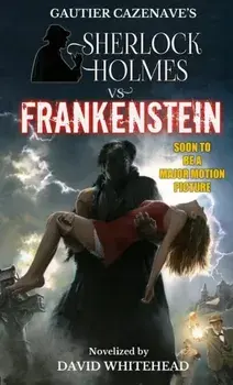 Sherlock Holmes vs. Frankenstein, Paperback/David Whitehead