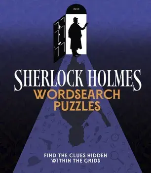 Sherlock Holmes Wordsearch Puzzles. Over 100 Puzzle Grids to Solve, Paperback/Eric Saunders