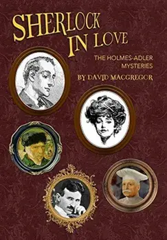 Sherlock in Love. The Holmes-Adler Mysteries, Hardback/David MacGregor