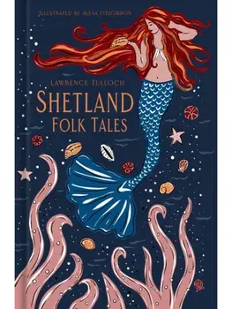 Shetland Folk Tales. New ed, Hardback/Lawrence Tulloch