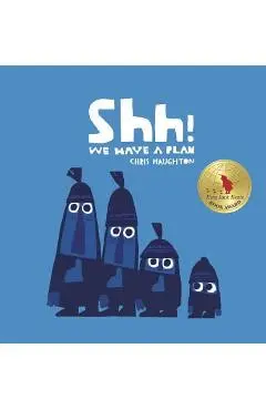 Shh! We Have a Plan - Chris Haughton