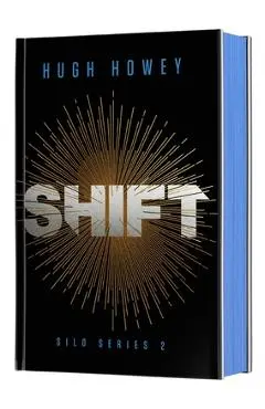 Shift Deluxe Collector's Edition: Book Two of the Silo Series - Hugh Howey