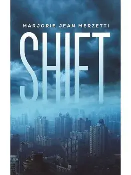 Shift, Hardback/Marjorie Jean Merzetti