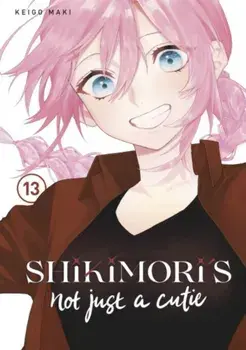 Shikimori's Not Just a Cutie 13, Paperback/Keigo Maki