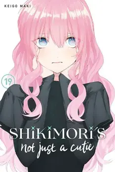 Shikimori's Not Just a Cutie 19, Paperback/Keigo Maki