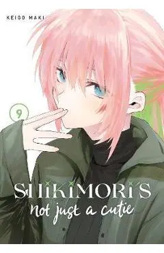Shikimori's Not Just a Cutie 9 - Keigo Maki