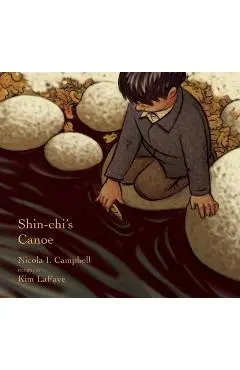 Shin-Chi's Canoe - Nicola I. Campbell