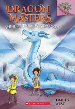 Shine of the Silver Dragon, Paperback/Tracey West