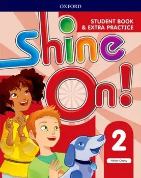 Shine On!: Level 2: Student Book with Extra Practice, Paperback/Helen Casey