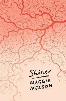 Shiner, Paperback/Nelson Maggie Nelson