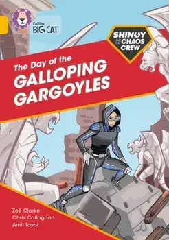 Shinoy and the Chaos Crew: The Day of the Galloping Gargoyles. Band 09/Gold, Paperback/Zoe Clarke