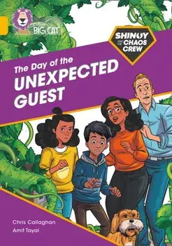 Shinoy and the Chaos Crew: The Day of the Unexpected Guest. Band 09/Gold, Paperback/Chris Callaghan