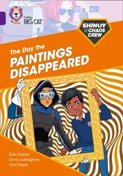 Shinoy and the Chaos Crew: The Day the Paintings Disappeared. Band 08/Purple, Paperback/Zoe Clarke