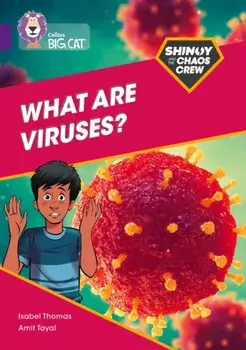 Shinoy and the Chaos Crew: What are viruses?. Band 08/Purple, Paperback/Isabel Thomas