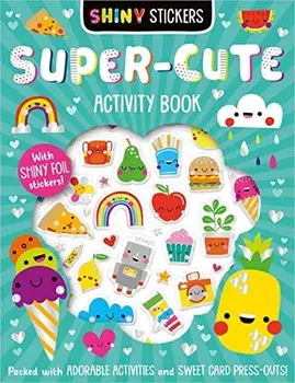 Shiny Stickers Super-Cute Activity Book, Paperback/Patrick Bishop