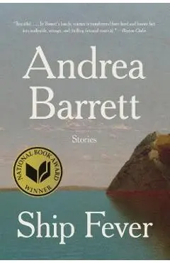 Ship Fever: Stories - Andrea Barrett