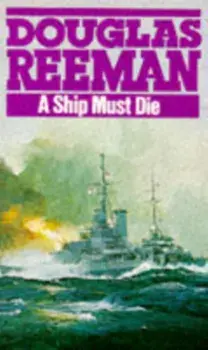 Ship Must Die, Paperback/Douglas Reeman