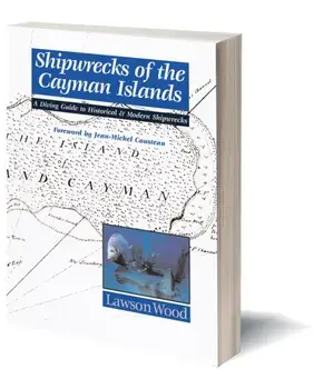 Shipwrecks of the Cayman Islands. A Diving Guide to Historical & Modern Shipwrecks, Paperback/Wood Lawson