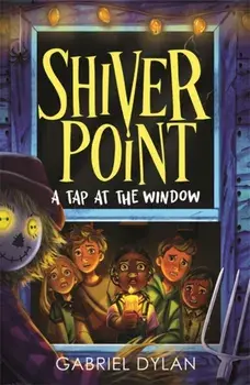 Shiver Point: A Tap At The Window, Paperback/Gabriel Dylan