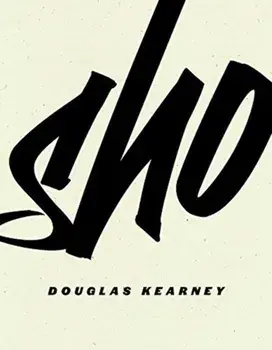 Sho, Paperback/Douglas Kearney