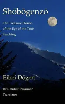 Shobogenzo - Volume III of III: The Treasure House of the Eye of the True Teaching, Hardcover/Eihei Dogen