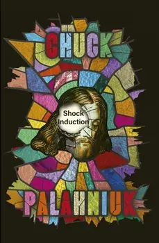 Shock Induction, Hardback/Chuck Palahniuk