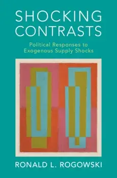 Shocking Contrasts. Political Responses to Exogenous Supply Shocks, Hardback/***