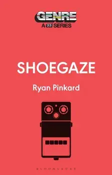 Shoegaze, Paperback/Ryan Pinkard