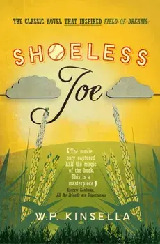 Shoeless Joe, Paperback/W. P. Kinsella