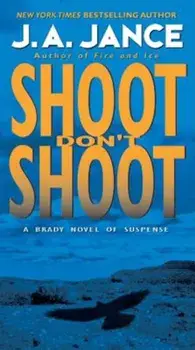 Shoot Don't Shoot, Paperback/J. A. Jance
