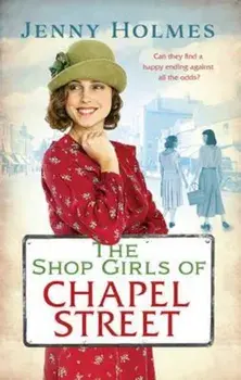 Shop Girls of Chapel Street, Paperback/Jenny Holmes