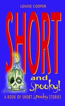 Short and Spooky!, Hardcover/Louise Cooper