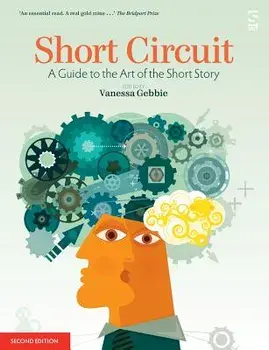 Short Circuit: A Guide to the Art of the Short Story. Edited by Vanessa Gebbie (Revised), Paperback/Vanessa Gebbie