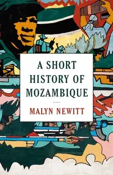 Short History of Mozambique, Paperback/Professor Malyn Newitt