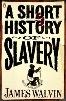 Short History of Slavery, Paperback/James Walvin