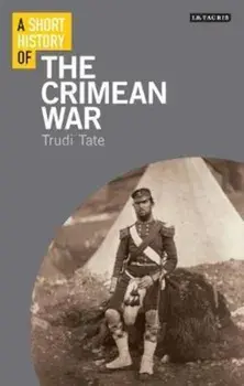 Short History of the Crimean War/Trudi Tate