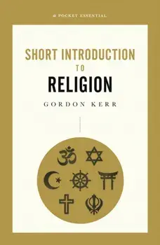 Short Introduction to Religion, Paperback/Gordon Kerr
