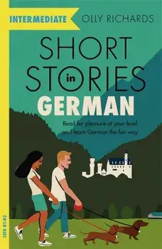 Short Stories in German for Intermediate Learners, Paperback/Olly Richards