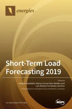 Short-Term Load Forecasting 2019, Hardcover/Antonio Gabaldón
