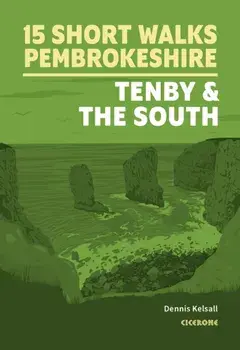 Short Walks in Pembrokeshire: Tenby and the south, Paperback/Dennis Kelsall