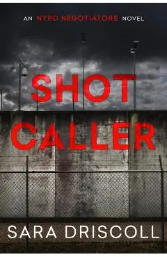 Shot Caller - Sara Driscoll