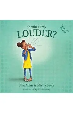 Should I Pray LOUDER? - Preschool Edition - Kim Allen