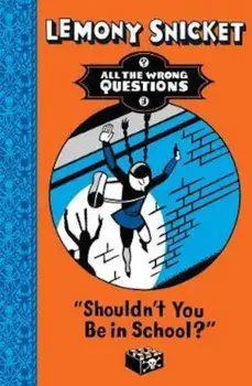 Shouldn't You Be in School', Paperback/Lemony Snicket