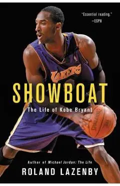 Showboat: The Life of Kobe Bryant - Roland Lazenby